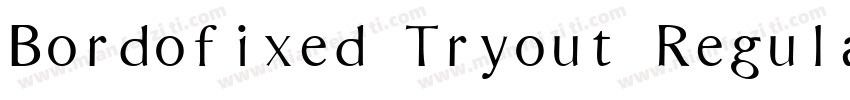 Bordofixed Tryout Regular字体转换